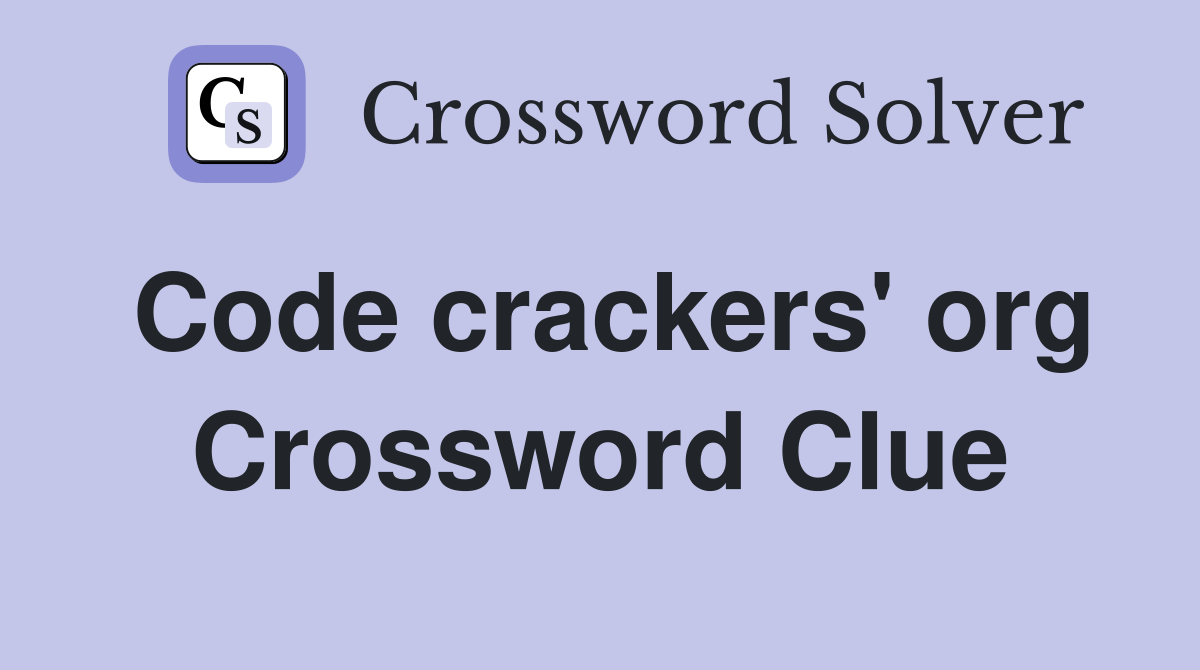 Code crackers' org. Crossword Clue Answers Crossword Solver